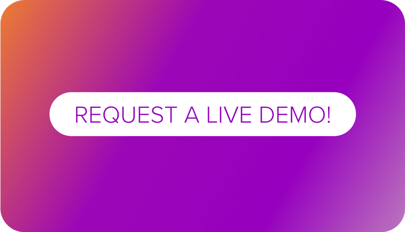REQUEST A LIVE DEMO!